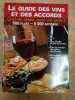 Le Guide des Vins et des accords (500 plats - 5000 accords). 