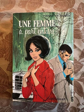 Une femme a part entiere. Pierrette Sartin