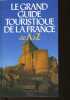 Le grand guide touristique de la france. de a à z. Torre Michel De La