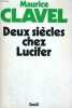 Deux siècles chez Lucifer. Clavel Maurice