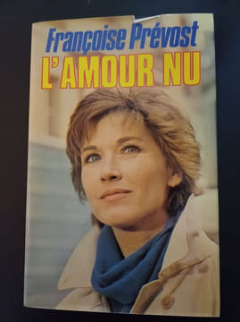 L'amour nu. Françoise Prévost