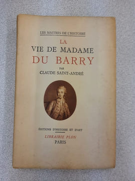 La Vie de Madame du Barry. Claude Saint-André