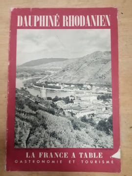 Dauphiné rhodanien - La France a table N.59 - 1956. undefined