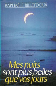 Mes nuits sont plus belles que vos jours
