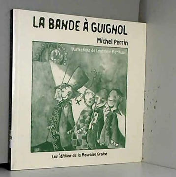 La bande à Guignol. Perrin Michel