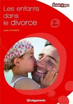 Les enfants dans le divorce: Comment réagir en tant que parent. Agnès Zonabend