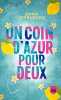 Un coin d'azur pour deux. 