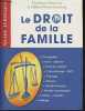 LE DROIT DE LA FAMILLE. Guide juridique. Chauveau Véronique Poivey-Leclercq Hélène