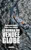 Le roman du Vendée-Globe. Agnus Christophe  Lautrou Pierre-Yves