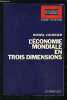 L'Économie mondiale en trois dimensions (Perspectives de l'économique). COURCIER MICHEL