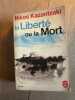 La Liberté ou la Mort. Nikos Kazantzaki