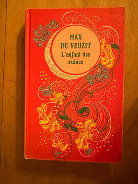 L'enfant des ruines. Max du Veuzit