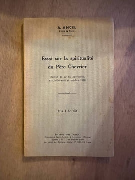 Essai sur la sspiritualité du Père Chevrier. A. Ancel