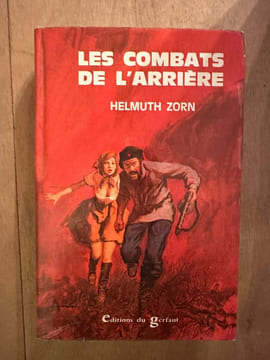 Les combats de l'arrière. Helmuth Zorn