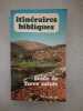 Itinéraires bibliques - Guide de Terre Sainte. D. Auscher Ph. Béguerie J. Tournus
