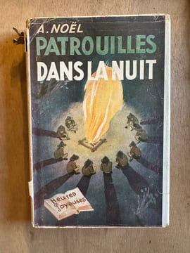 Patrouilles dans la nuit. A. NOEL