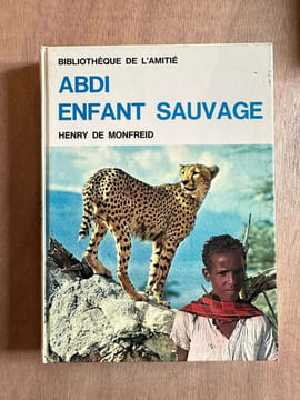 Abdi enfant sauvage. Henri De Monfreid