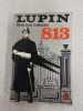 Lupin 813. Maurice Leblanc