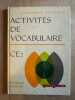 Activités de vocabulaire CE2. OLIVE MARTIN SCHMITT ROGER