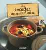 COCOTTES DE GRAND MERE 100 recettes. Editions ESI