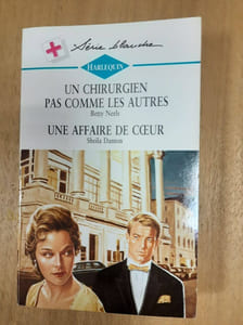Harlequin N.357 - Un chirurgien pas comme les autres / Une affaire de coeur