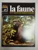 La faune nº 45 - vie et moeurs des animaux sauvages. 