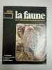La faune - vie et moeurs des animaux sauvages. 