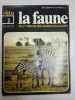 La faune nº 2 - vie et moeurs des animaux sauvages. 