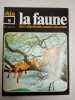 La faune nº 9- vie et moeurs des animaux sauvages. 