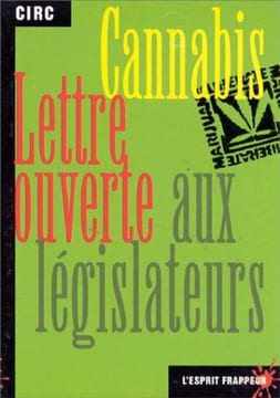 Du cannabis et de quelques autres démons: Lettre ouverte aux législateurs. Circ