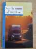 Sur la route d'un r&ecirc;ve - Collection Nous Deux. Marie-Anne Donzy