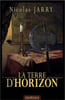 Chroniques du Loup de Deb Tome 2 : La terre d'horizon. Jarry  Nicolas