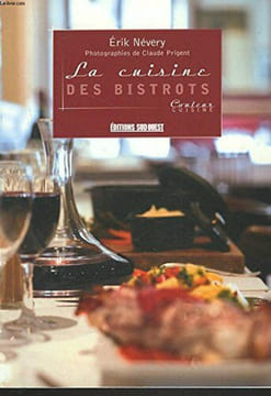 La cuisine des bistrots. Erik Névery