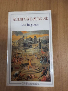 Les Tragiques. Agrippa D'Aubigné