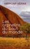 Les orphelins du bout du monde. 