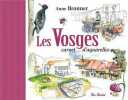 Vosges Carnet d Aquarelles (les). Bronner Anne