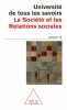 Université de tous les savoirs volume 12 : La Société et les Relations sociales. Michaud  Yves