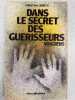 Dans le secret des guerisseurs vosgiens. Christian Didelot