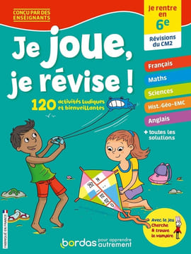 Je joue je révise ! - Je rentre en 6e: Je rentre en 6e révisions du CM2. Cayrey Anne-Sophie Auline Lisa Favier Christine Collectif