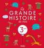 La grande histoire de mes 3 ans. Karine-Marie Amiot  Stéphanie Ronzon;Prisca Le Tandé Ronget