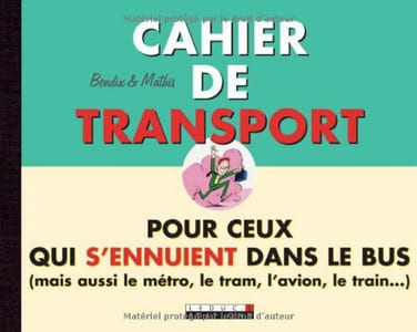 Cahier de transport pour ceux qui s'ennuient dans le bus
