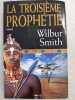 La troisième prophétie. Smith Wilbur