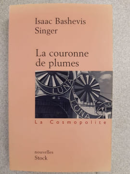 La couronne de plumes. Singer Isaac Bashevis Castelnau Marie-Pierre Chneour Jacqueline