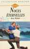 Noces ternelles : Collection : Harlequin horizon. 
