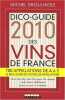 Dico-Guide 2010 des vins de France. Droulhiole Michel  Lots