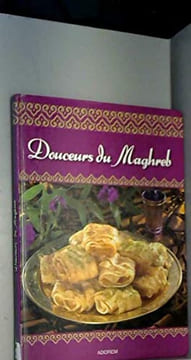 DOUCEURS DU MAGHREB. Collectif