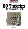 50 théories économiques. Bousquet Marc  Richard Estelle