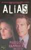 Alias Tome 6 : Protection rapprochée. Emma Harrison  Robert Macia