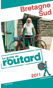 Le guide du routard Bretagne Sud 2011. Le Routard