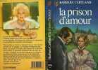 Prison d'amour (La). CARTLAND BARBARA